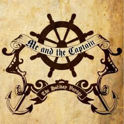 Me And The Captain : The Holiday Voyage